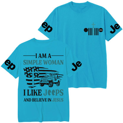 I Am A Simple Woman And Believe In Jesus Jp T-Shirt