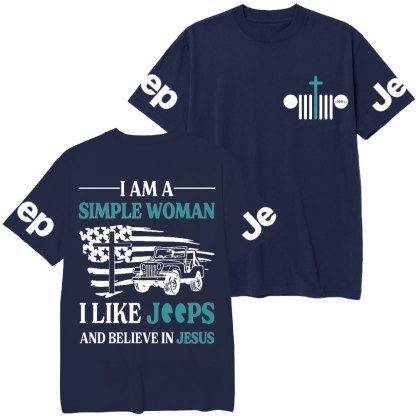 I Am A Simple Woman And Believe In Jesus Jp T-Shirt