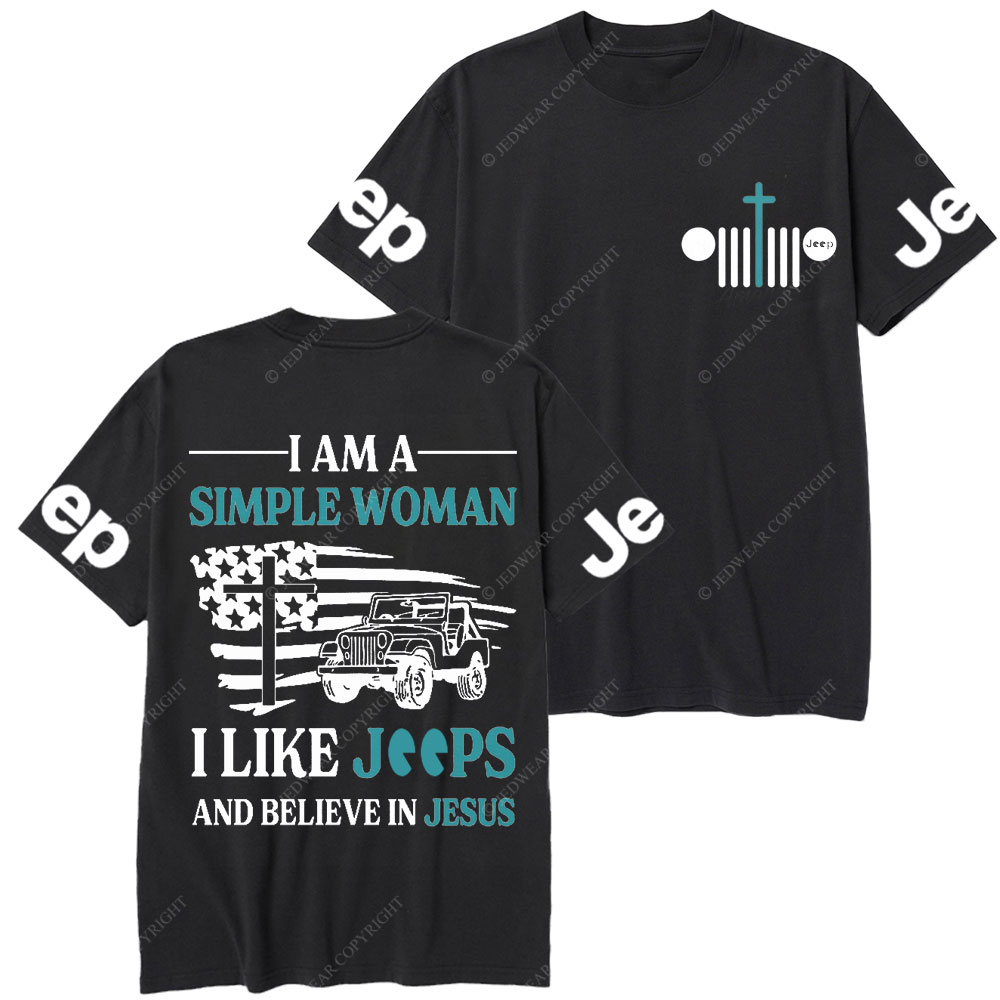 I Am A Simple Woman And Believe In Jesus Jp T-Shirt