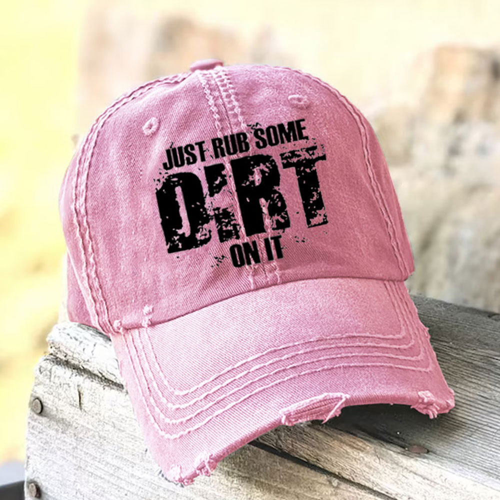 Just Rub Some Dirt On It Jp Spirit Baseball Cap