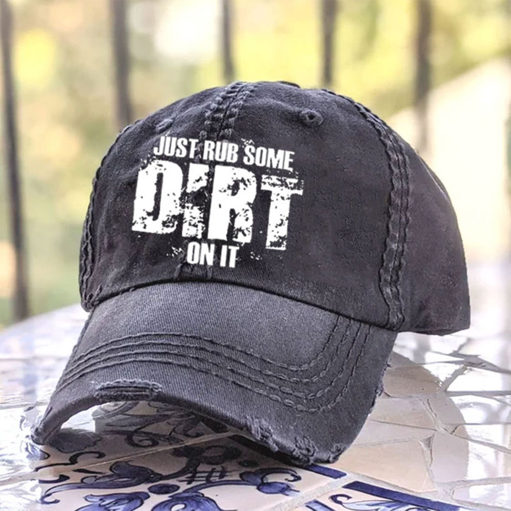 Just Rub Some Dirt On It Jp Spirit Baseball Cap
