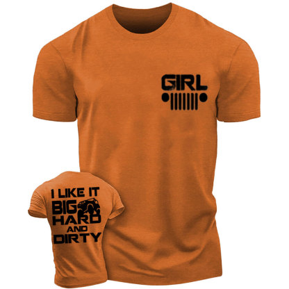 Jp Girl Like it Big Hard and Dirty T-Shirt
