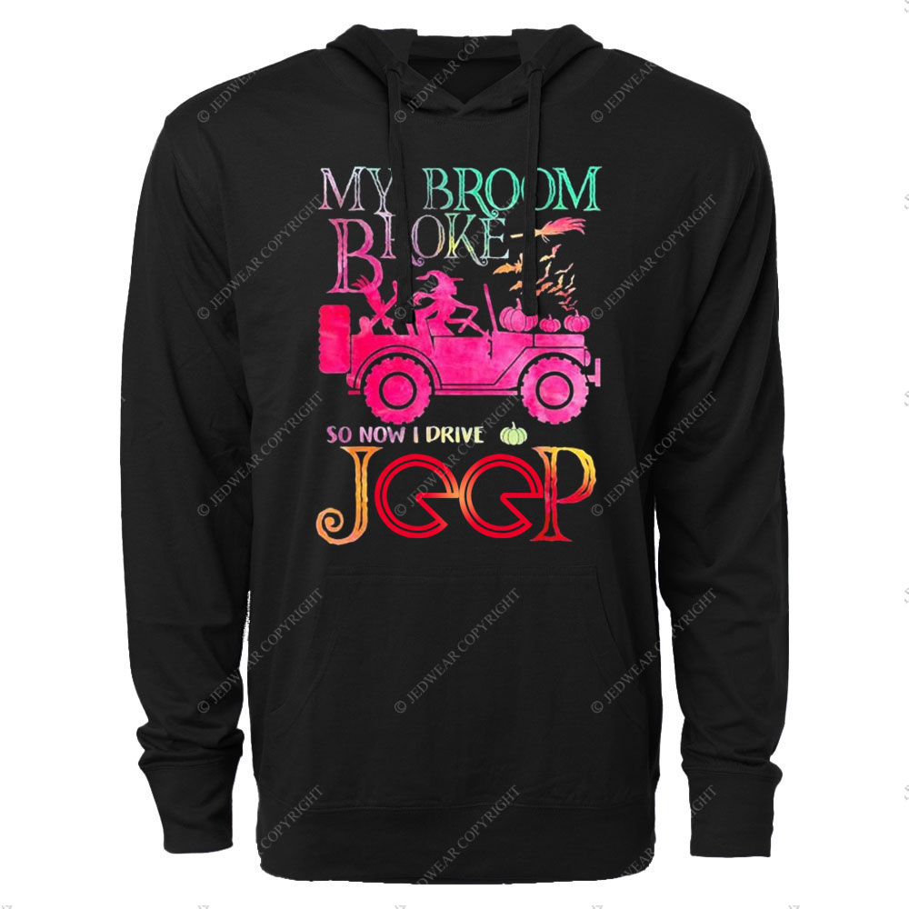 Neon Halloween My Broom Broke So Now I Drive A Jp Lightweight Hoodie