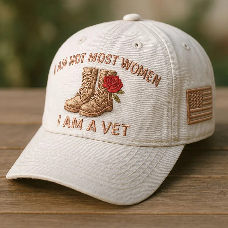 🇺🇸 “I Am Not Most Women – I Am a Vet” Embroidered Veteran Hat