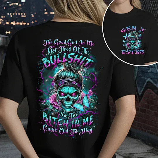The Good Girl In Me Custom Year Gen X, Boomer T-shirt