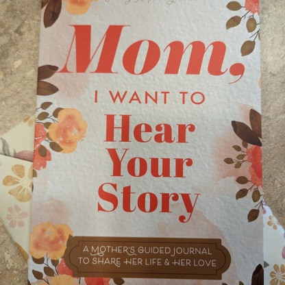 💟Mom, I Want to Hear Your Story" Heirloom Edition
