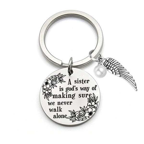 💓 "A Sister is God's Way of Making Sure We Never Walk Alone" Keychain