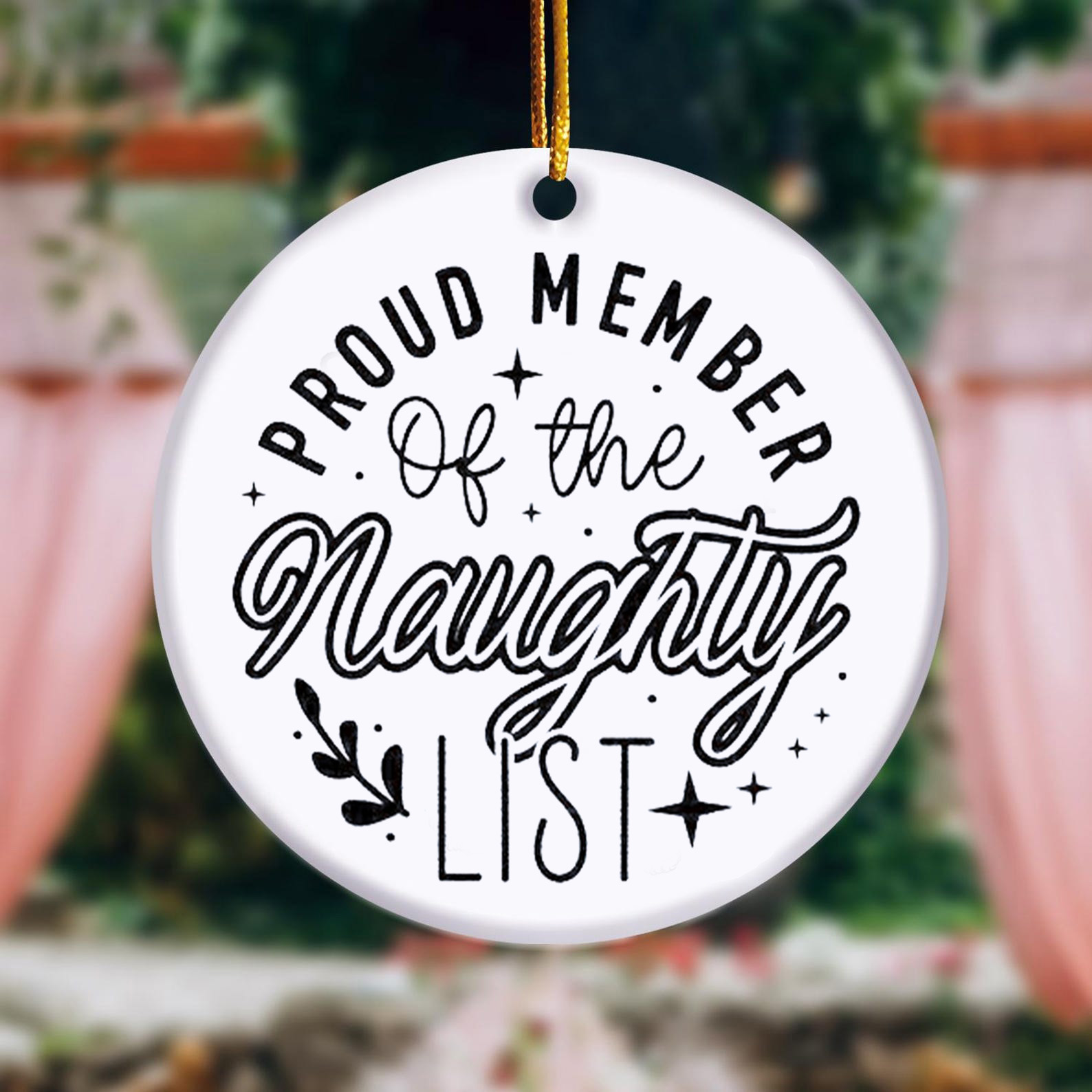 😜"Proud Member of the Naughty List"  Christmas Ornament🎄