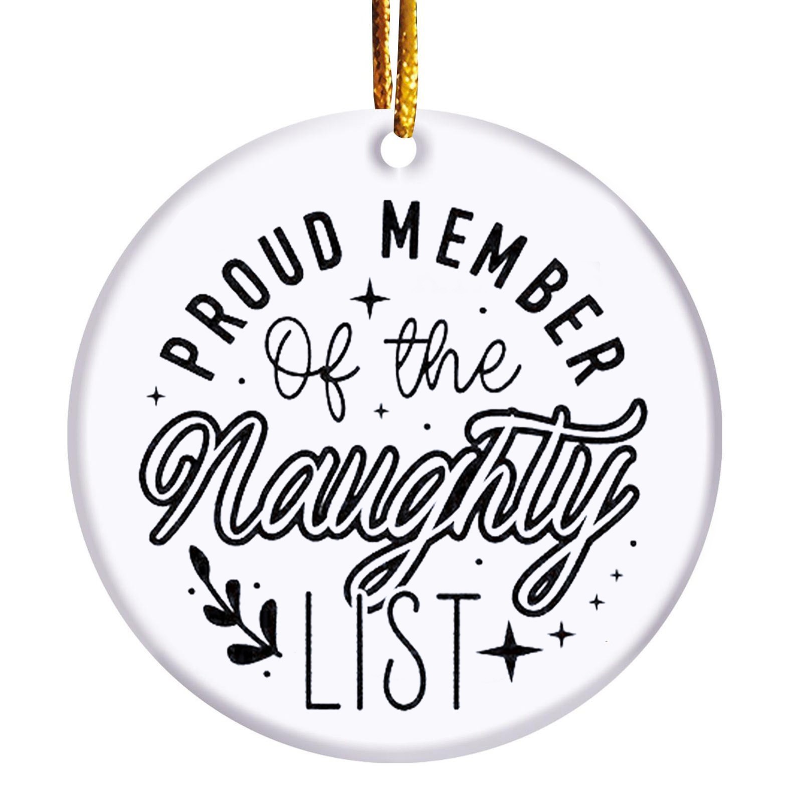 😜"Proud Member of the Naughty List"  Christmas Ornament🎄