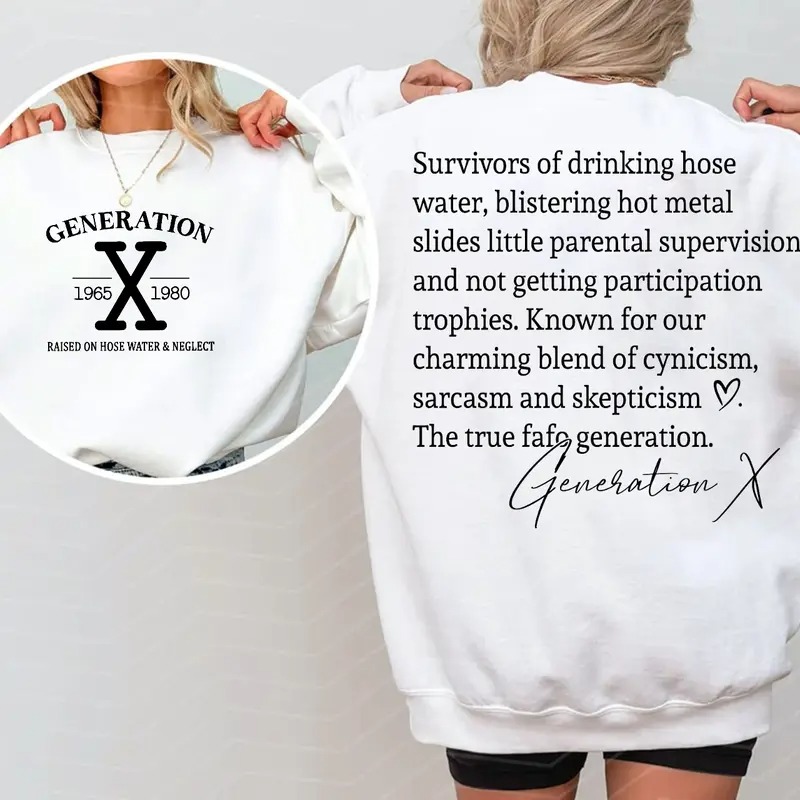 Generation X Raised On Hose Water and Neglect Shirt