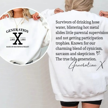 Generation X Raised On Hose Water and Neglect Shirt