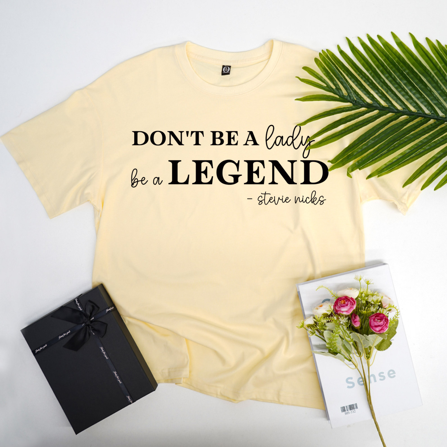 Don't be a lady, be a legend stevie shirt