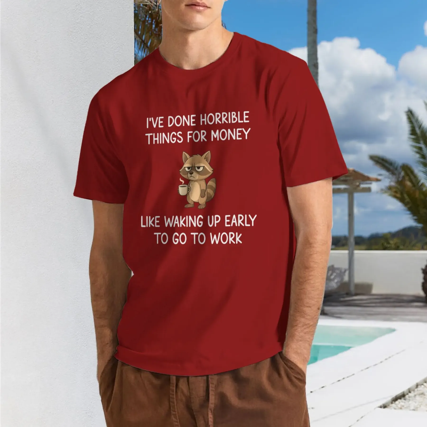 I've Done Horrible Things For Money Funny Raccoon Meme T-Shirt