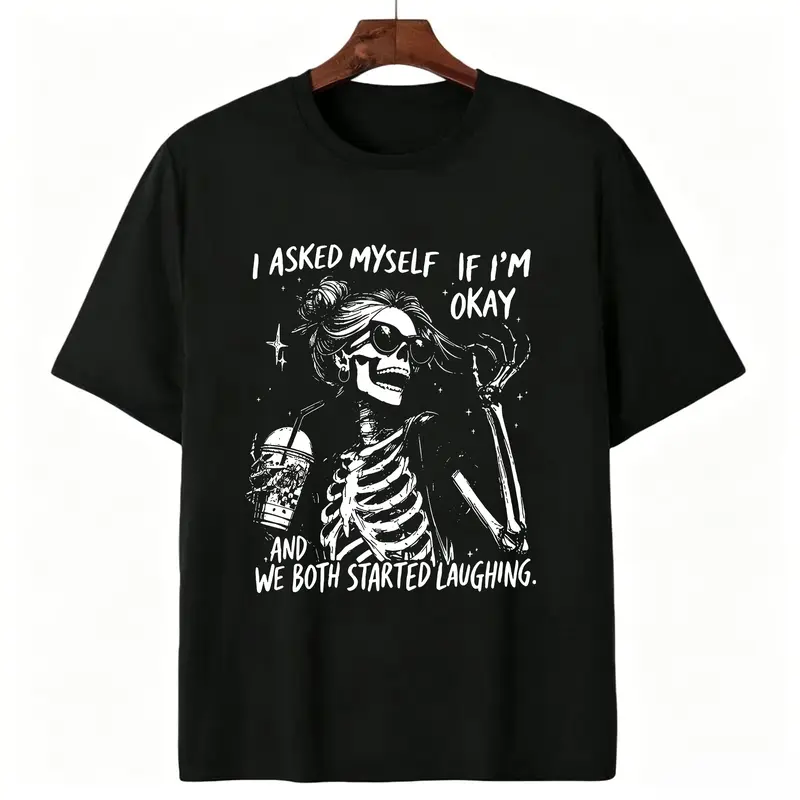 I Asked Myself If I'm Okay Funny Skeleton Graphic Tee - Sarcastic Quote Unisex T-Shirt
