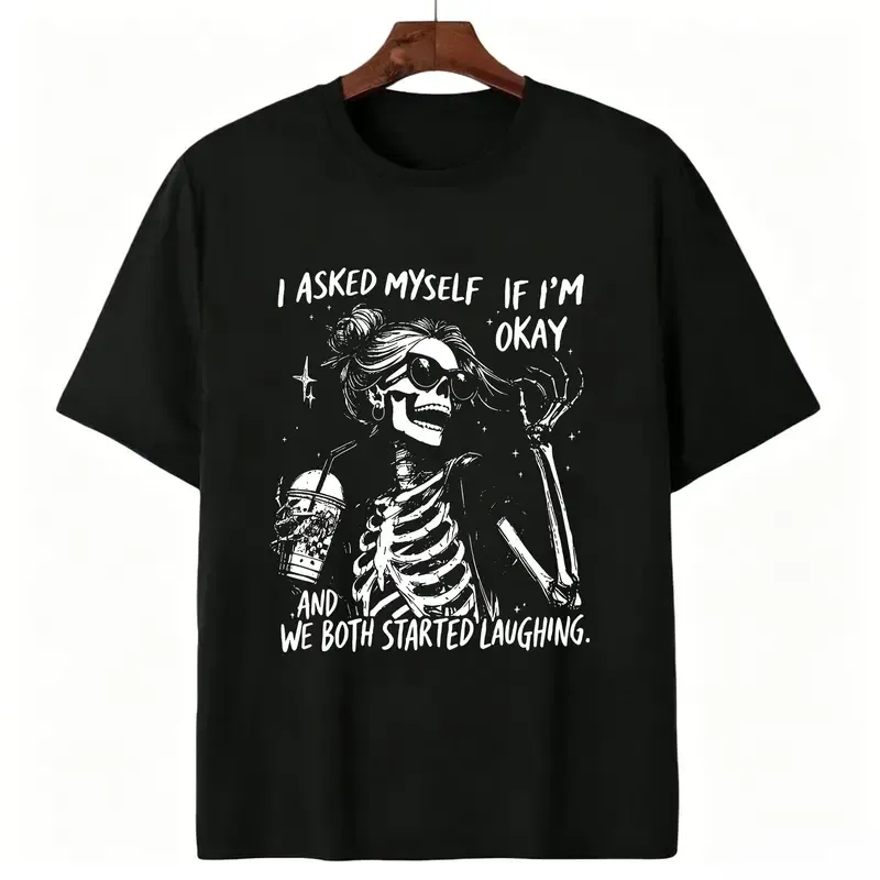 I Asked Myself If I'm Okay Funny Skeleton Graphic Tee - Sarcastic Quote Unisex T-Shirt