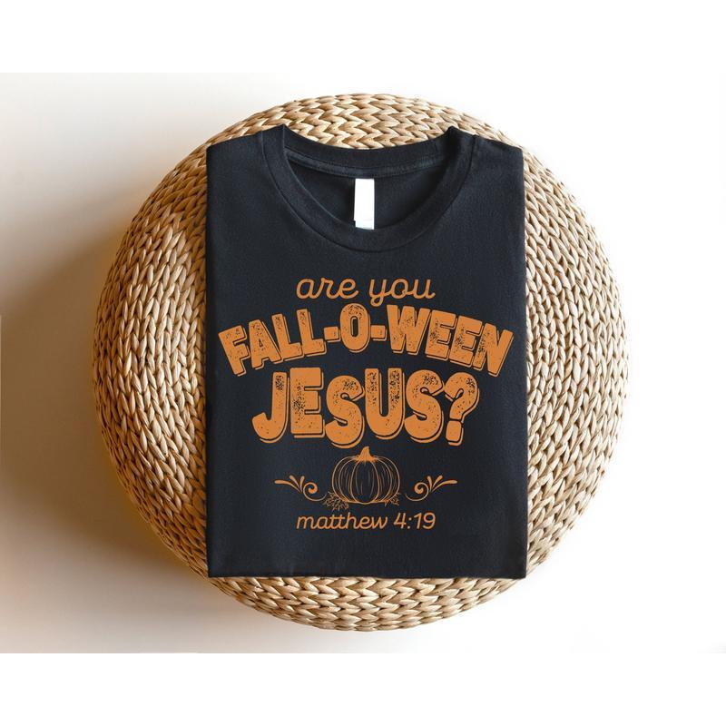 "FALL-O-WEEN JESUS" Christian Fall/Halloween Graphic Tees/Hoodies (Matthew 4:19)