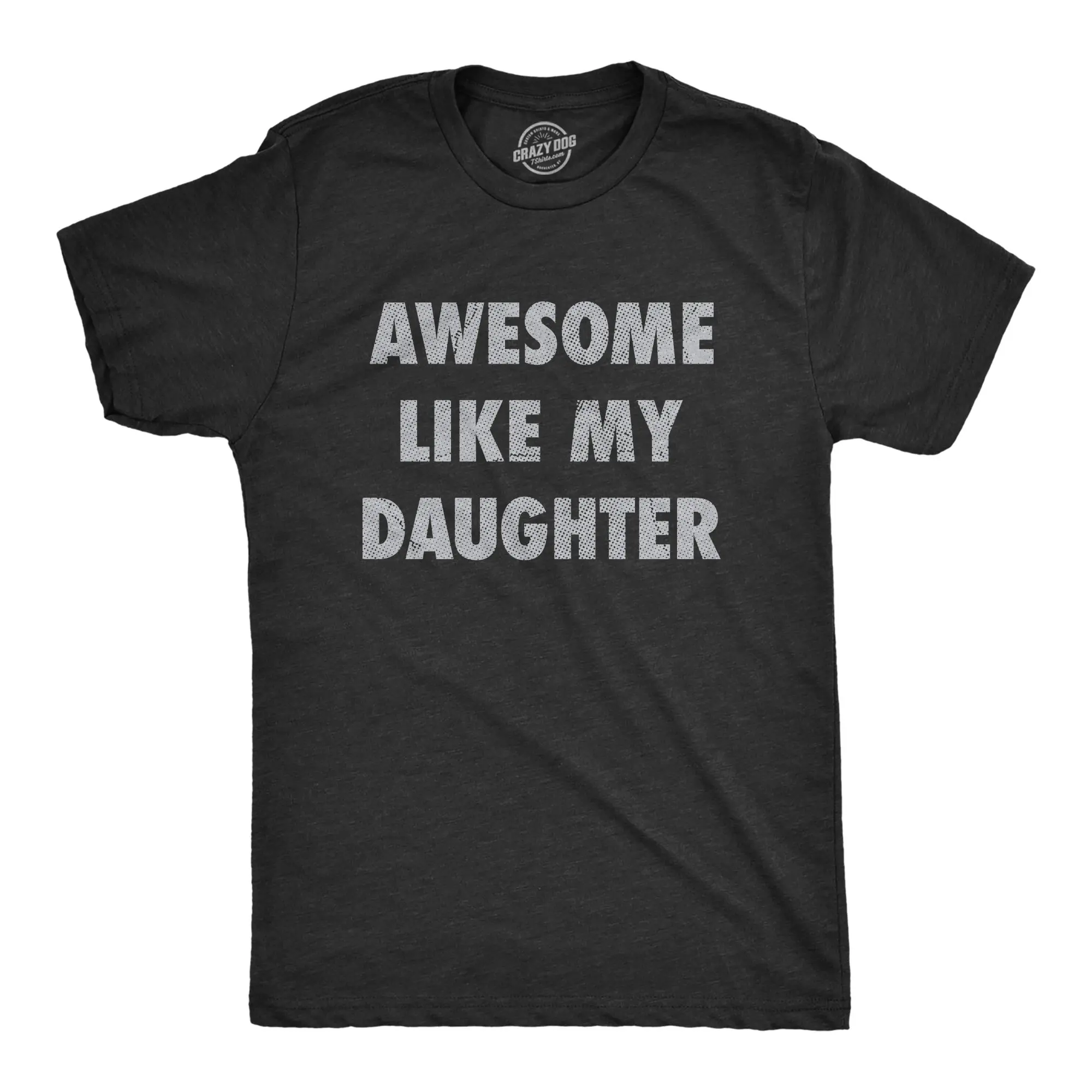 Awesome Like My Daughter Graphic Tee – Funny Father's Day Retro Humor Casual Streetwear T-Shirt
