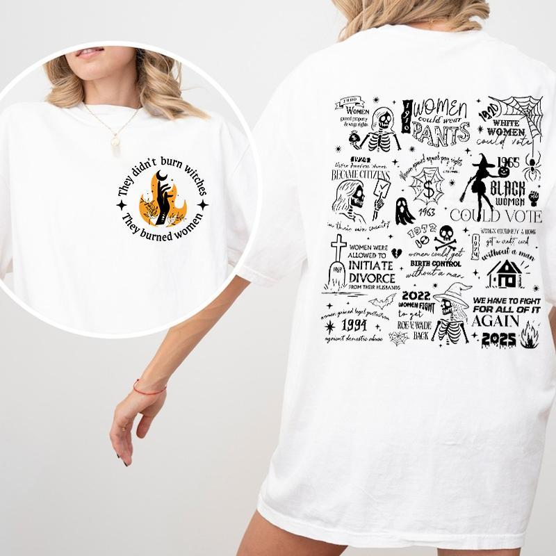 "They Didn’t Burn Witches" Womens Rights Halloween Graphic Hoodies/Tees