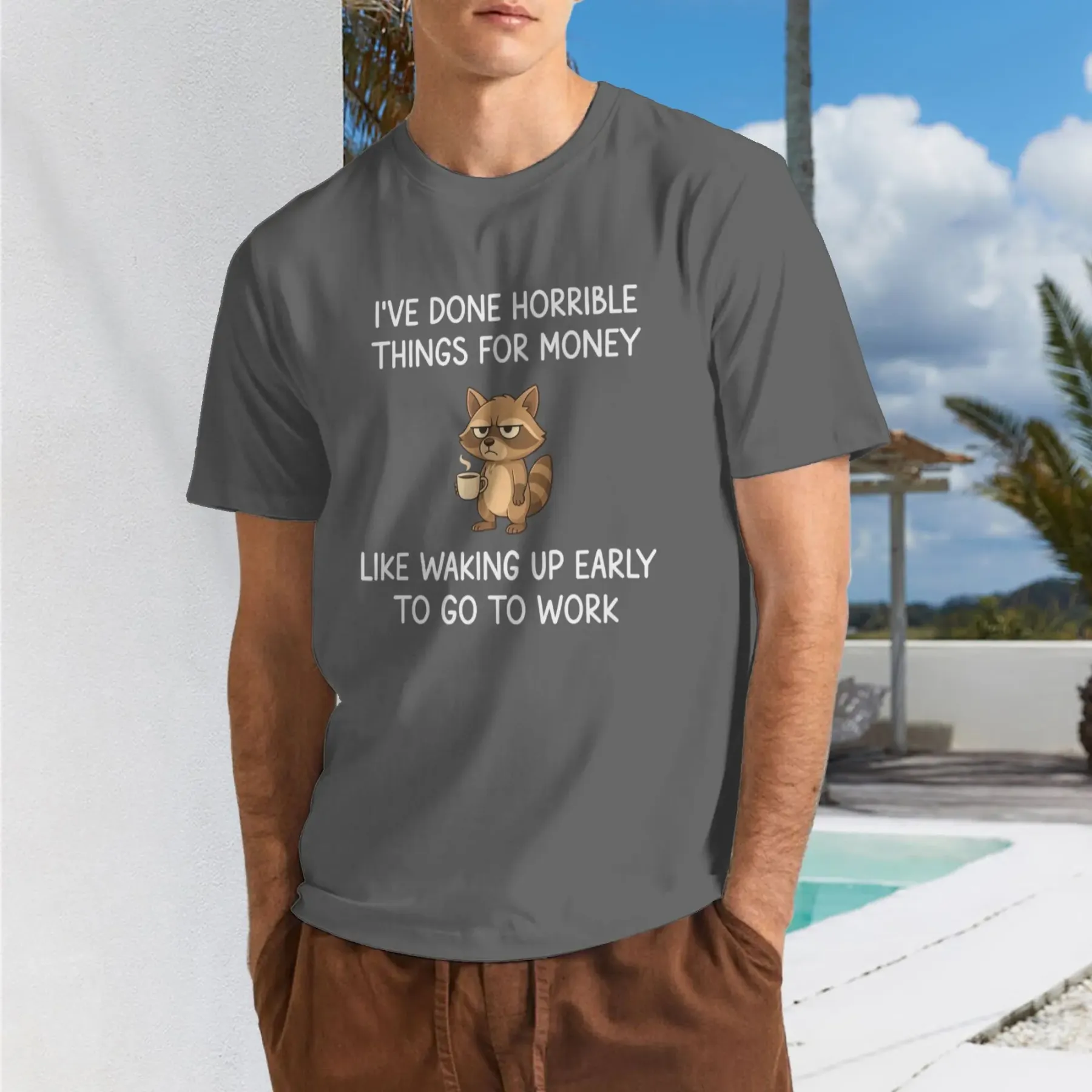 I've Done Horrible Things For Money Funny Raccoon Meme T-Shirt