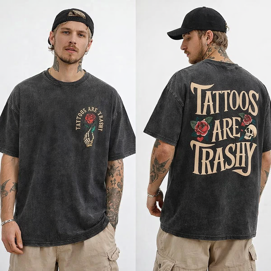 Tattoos Are Trashy Vintage Wash Graphic T-Shirt – 2-Sided Streetwear Cotton Tee