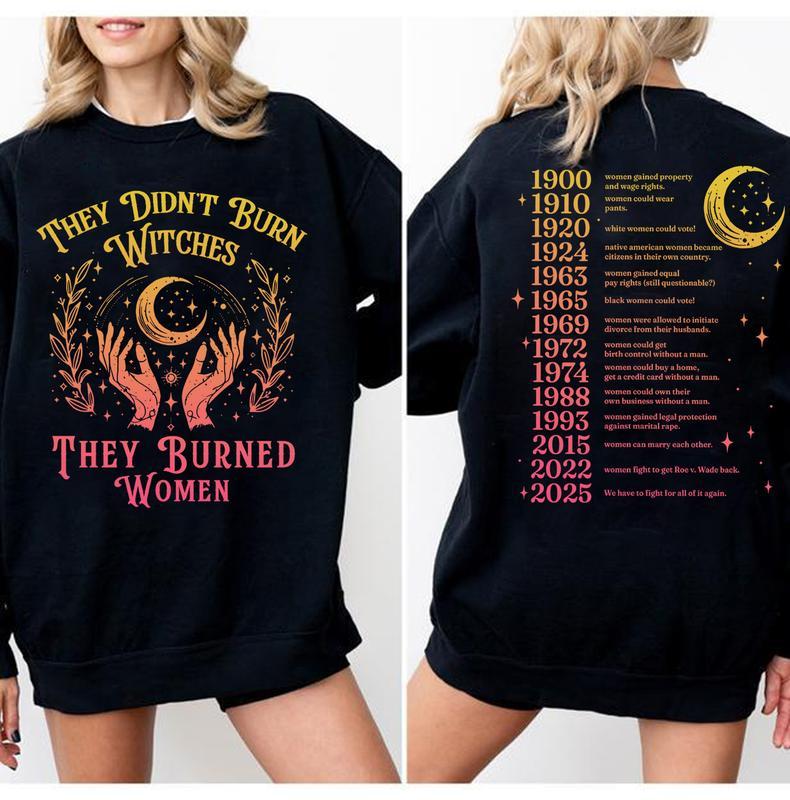 Feminist Witch Trial Apparel - “They Didn’t Burn Witches” Women's Rights Timeline (1900-2025) Hoodie & Tee