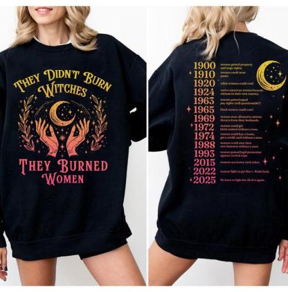 Feminist Witch Trial Apparel - “They Didn’t Burn Witches” Women's Rights Timeline (1900-2025) Hoodie & Tee