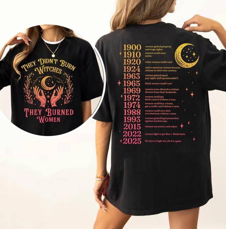 Feminist Witch Trial Apparel - “They Didn’t Burn Witches” Women's Rights Timeline (1900-2025) Hoodie & Tee