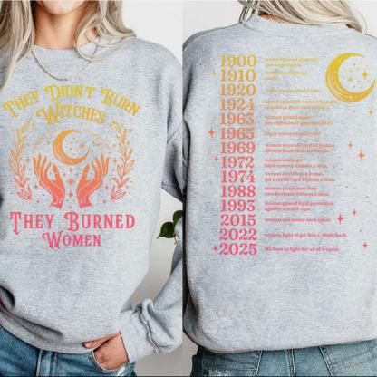 Feminist Witch Trial Apparel - “They Didn’t Burn Witches” Women's Rights Timeline (1900-2025) Hoodie & Tee