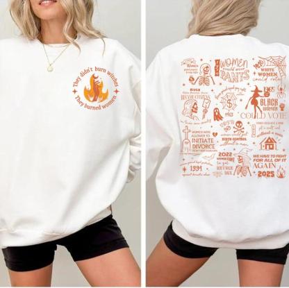 They Didn't Burn Witches They Burned Women Shirt 2025