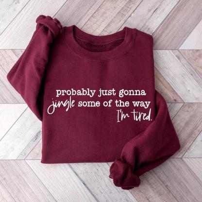 Humorous Christmas “Jingle Some of the Way” Sweatshirt Collection