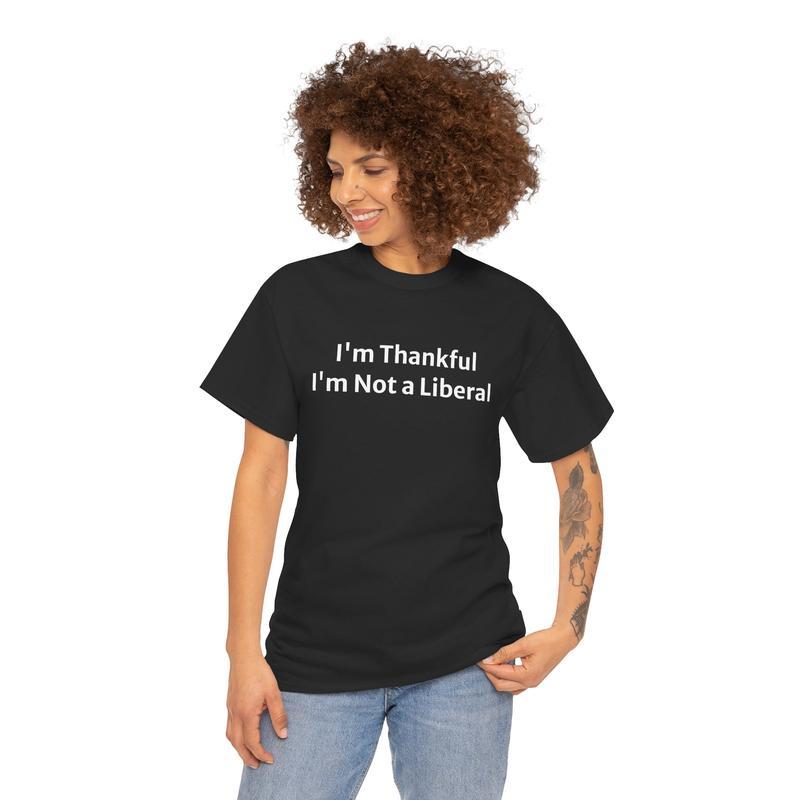 Funny not a lib Thanksgiving apparel gift