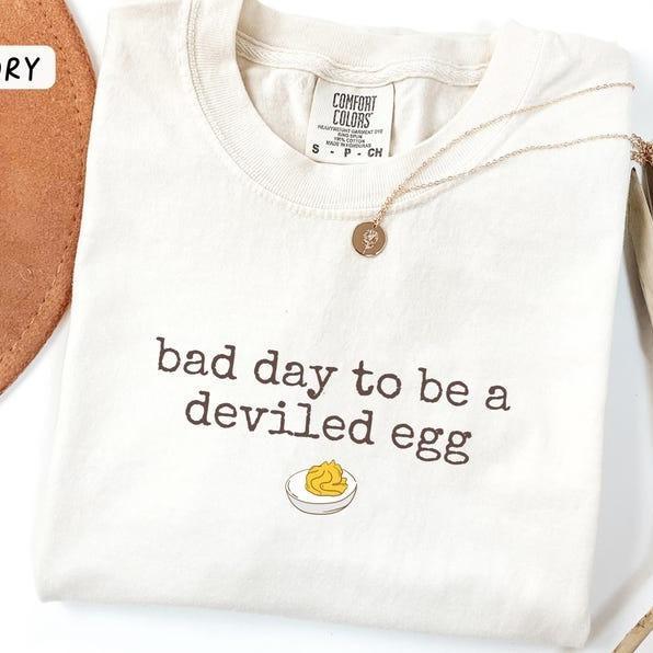 Bad Day To Be A Deviled Egg Funny Thanksgiving Dinner T-shirt