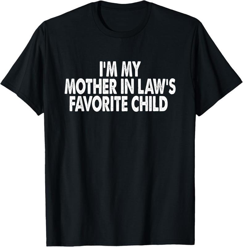 “Mother/Father In Law's Favorite Child” Humorous Family Tee - Sarcastic Relationship Apparel