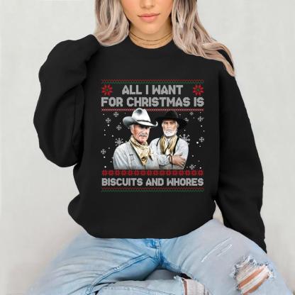 Western Movie “Biscuits And Whores” Ugly Christmas Sweatshirt - Humorous Festive Apparel