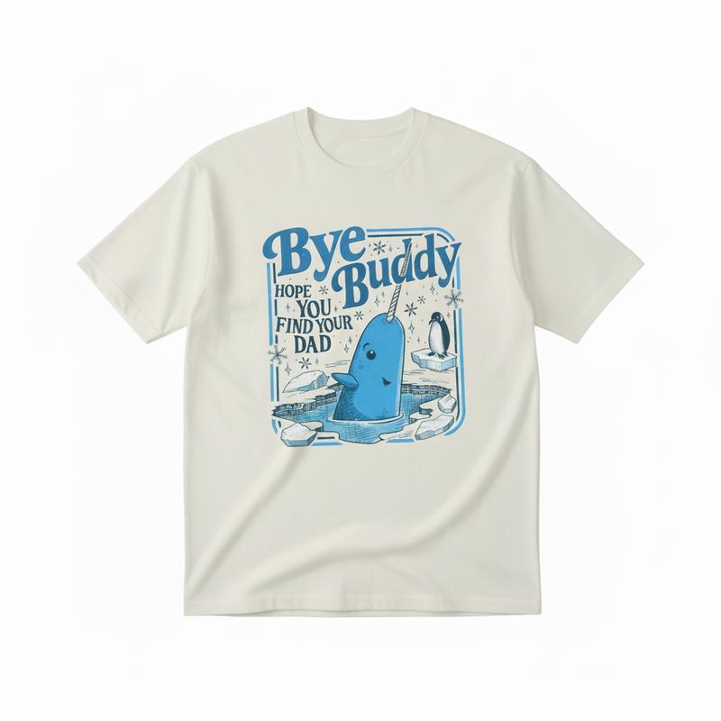 ye Pal Hope You Find Your Dad T-tshirt, Bnddy Narwhal Xmas T Shirt, Christmas Classic Movie Crewneck