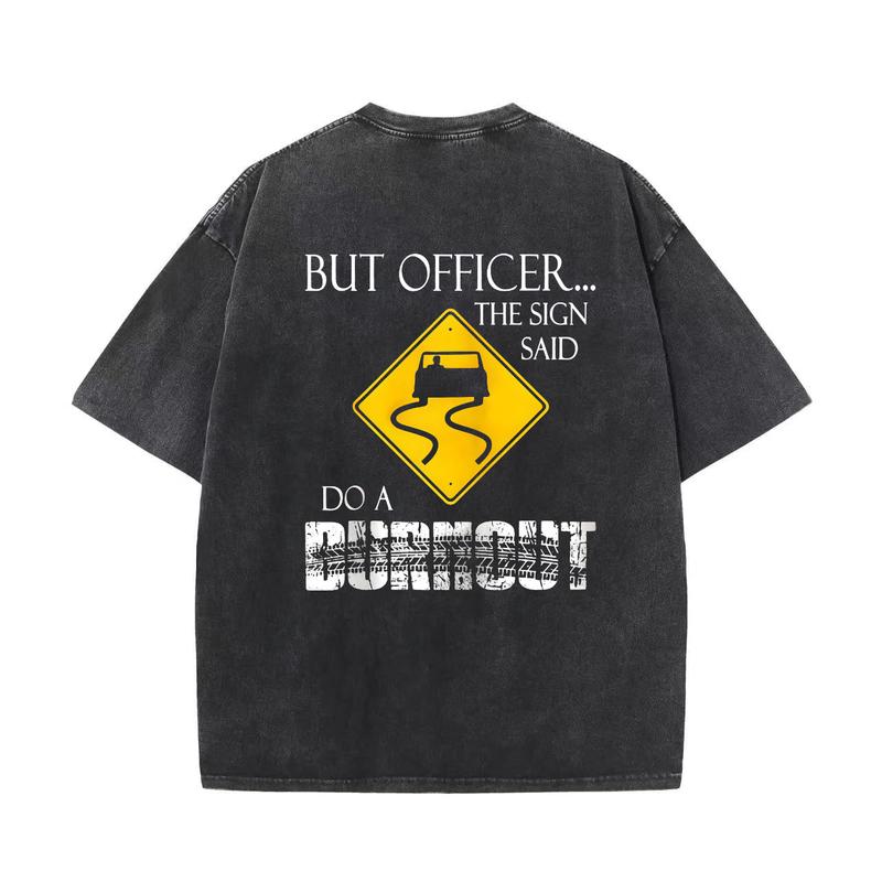 “But Officer… The Sign Said Do a Burnout” Funny Car Culture Hoodie & Tee