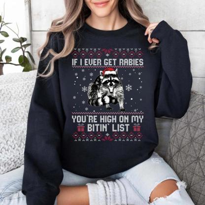 "If I Ever Get Rabies" Christmas Raccoon Humor Sweatshirt – Ugly Sweater Style