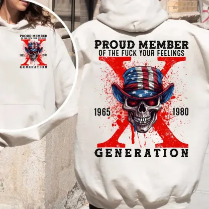 Proud Member Fck Your Feelings Generation X Shirt