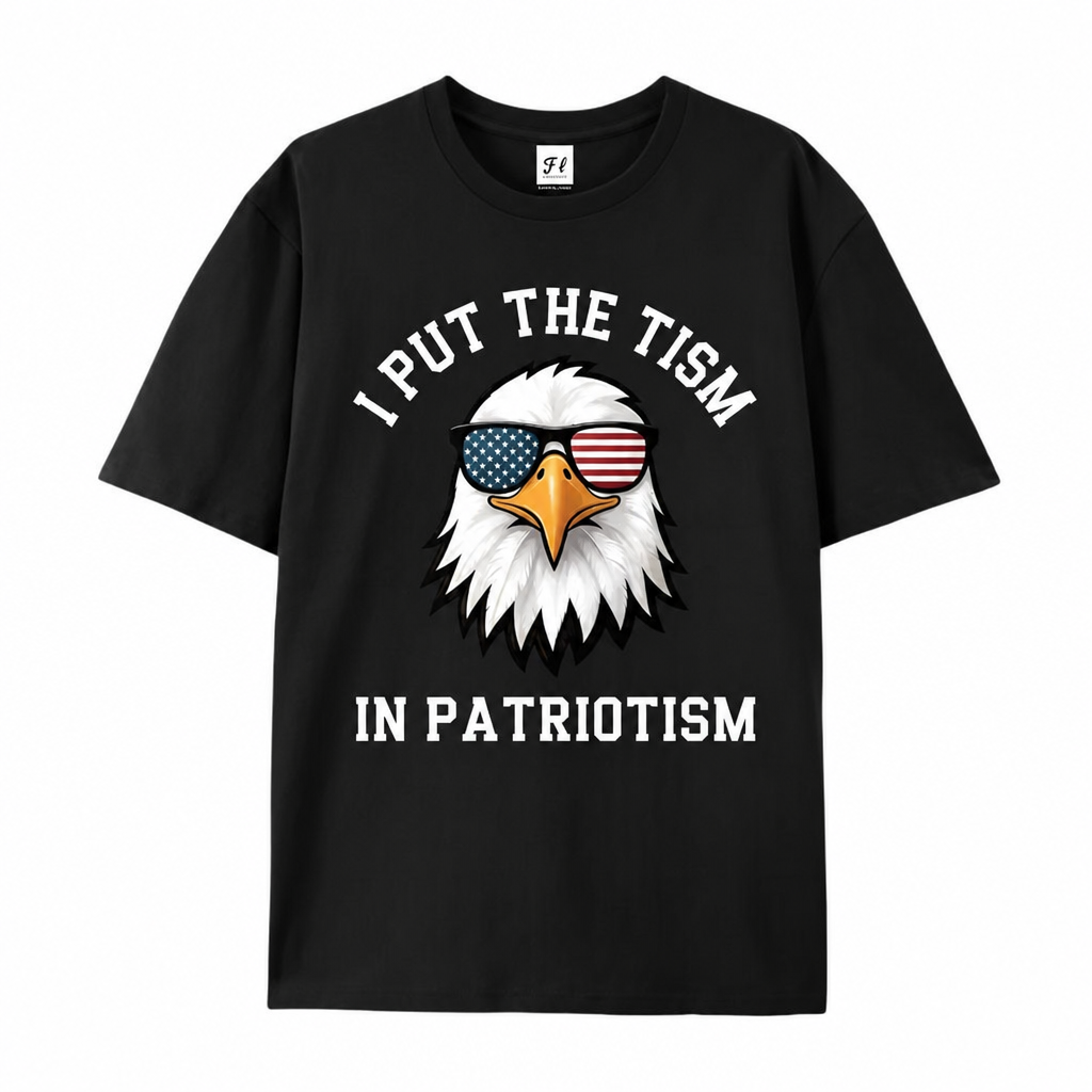 I Put The Tism In Patriotism T-Shirt