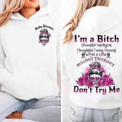 Generational Identity Hoodie - Millennials/Baby Boomer/Gen X "I'm a Bitch" Rebel Graphic Sweatshirt