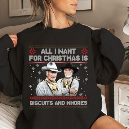 Western Movie “Biscuits And Whores” Ugly Christmas Sweatshirt - Humorous Festive Apparel