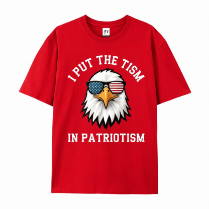 I Put The Tism In Patriotism T-Shirt