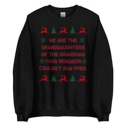 Granddaughters of Grandmas Christmas Sweatshirt - Ugly Sweater Style Humor Apparel