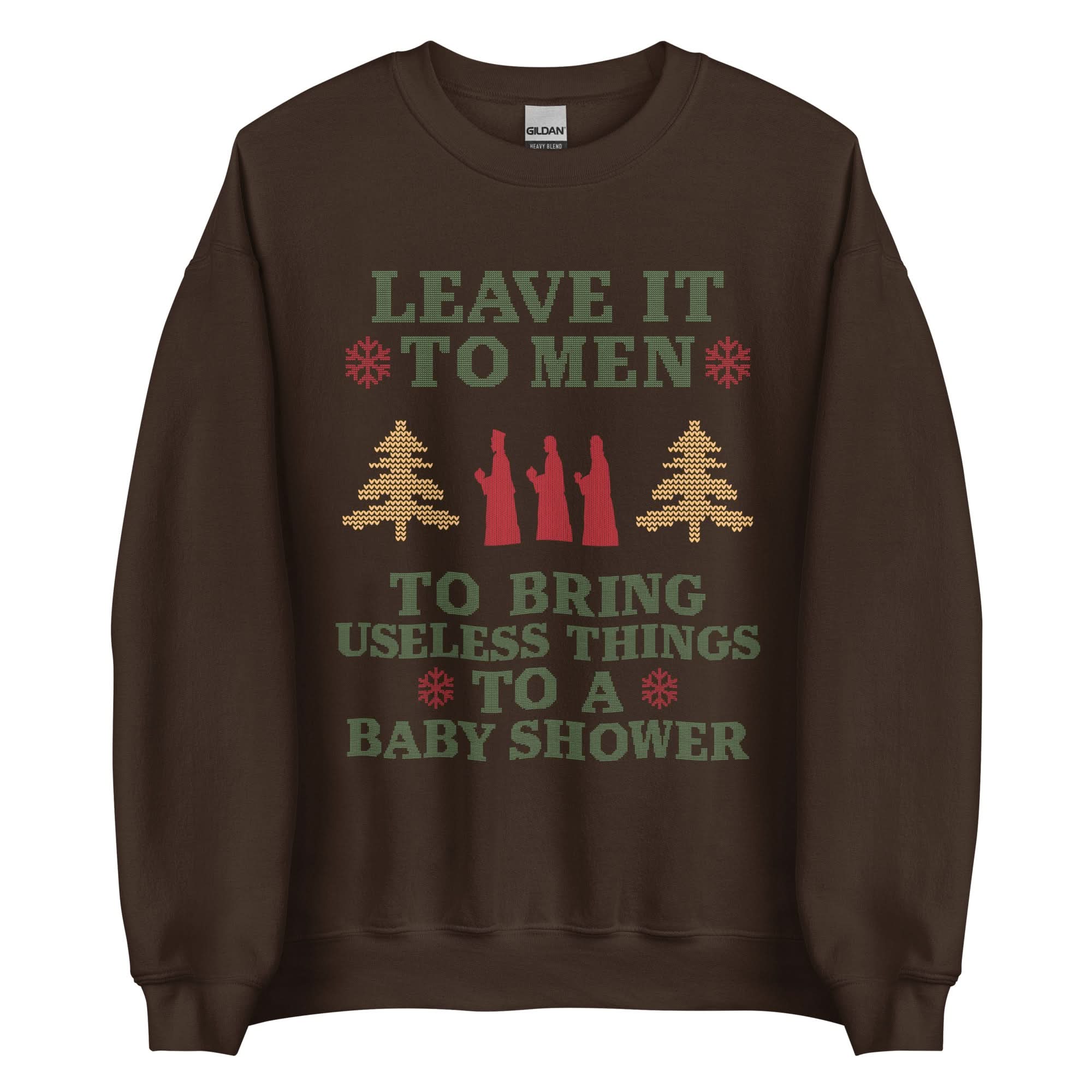 Baby Shower Humor Christmas Sweatshirt - “Leave It To Men” Ugly Sweater Style Apparel