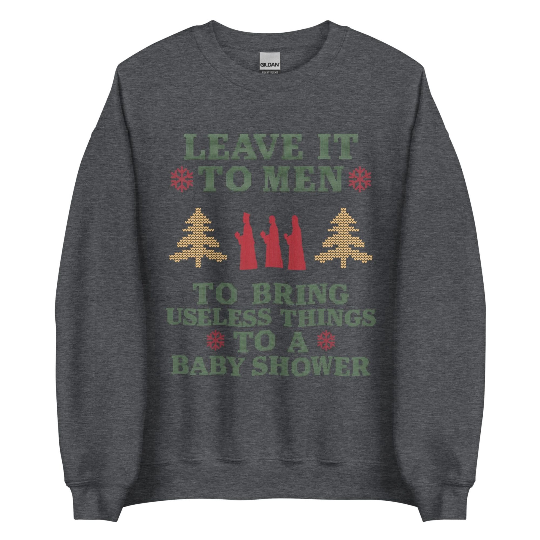 Baby Shower Humor Christmas Sweatshirt - “Leave It To Men” Ugly Sweater Style Apparel