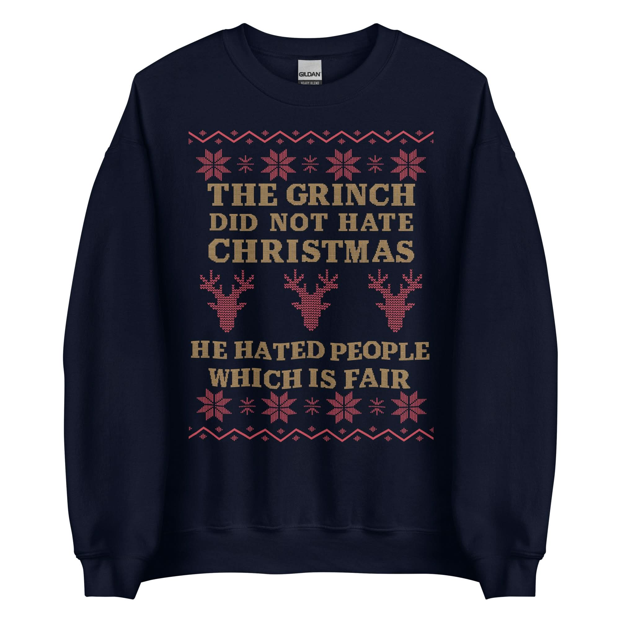 Grinch Dark Humor Christmas Sweatshirt - “He Hated People Which Is Fair” Ugly Sweater Style Apparel