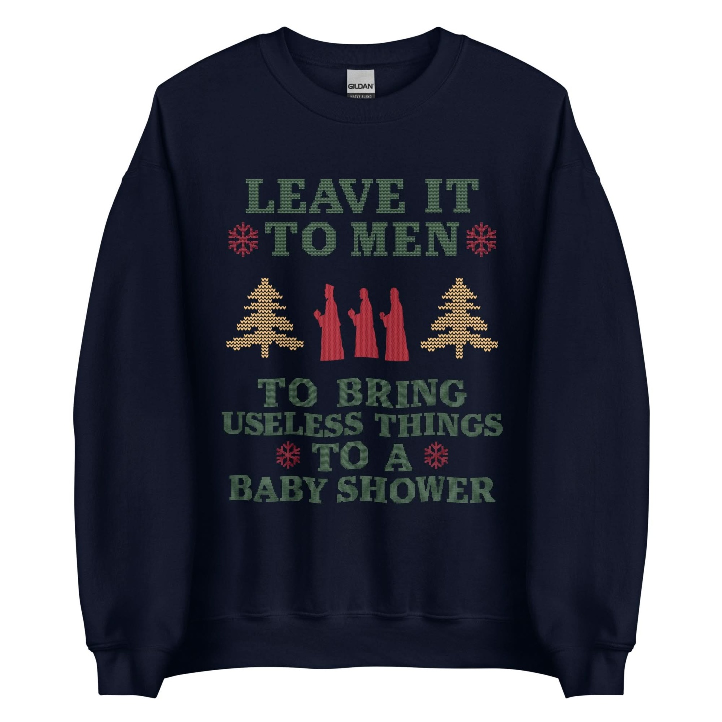 Baby Shower Humor Christmas Sweatshirt - “Leave It To Men” Ugly Sweater Style Apparel