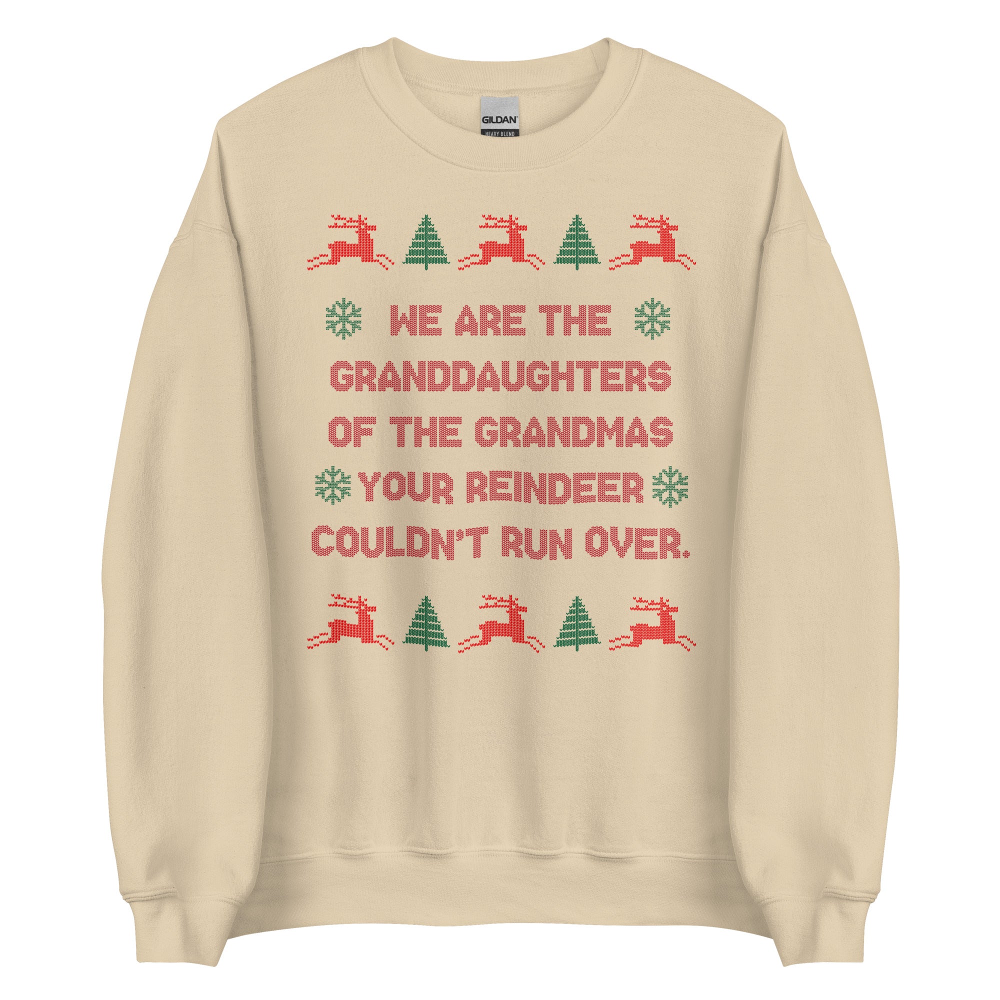 Granddaughters of Grandmas Christmas Sweatshirt - Ugly Sweater Style Humor Apparel