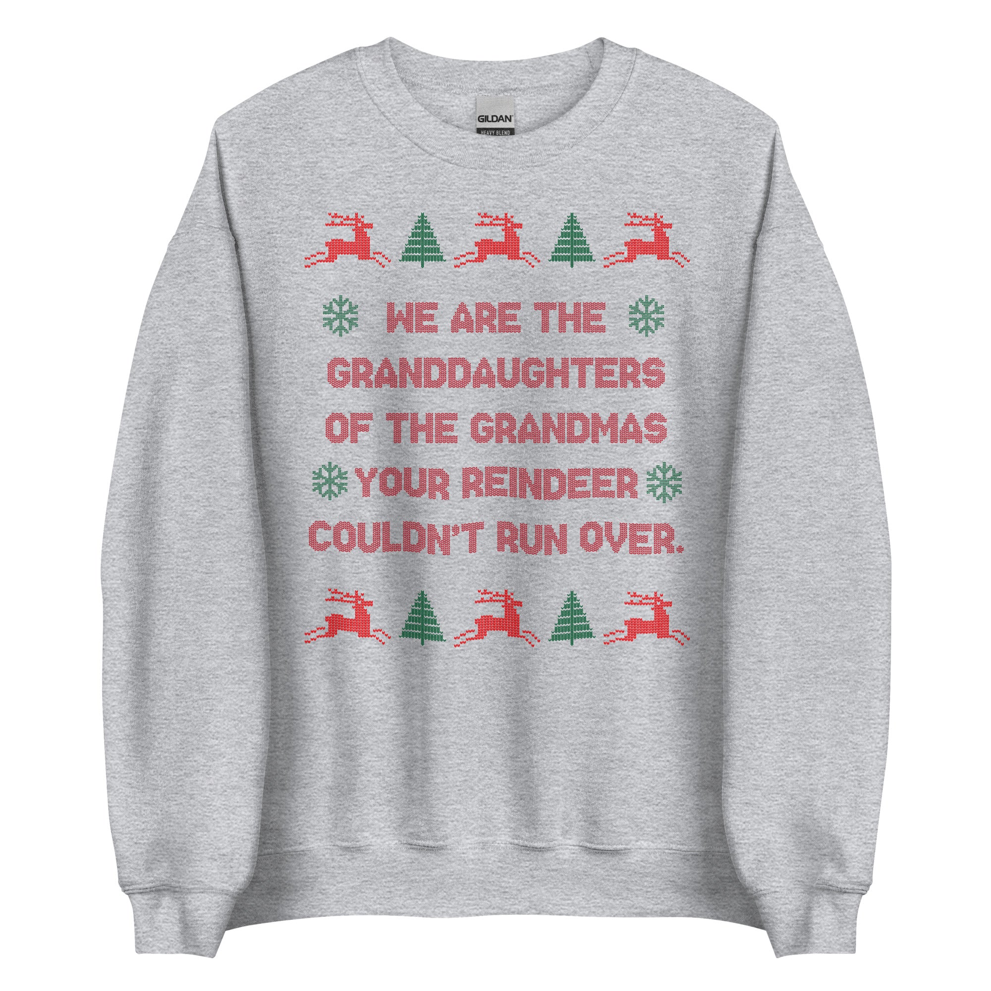 Granddaughters of Grandmas Christmas Sweatshirt - Ugly Sweater Style Humor Apparel