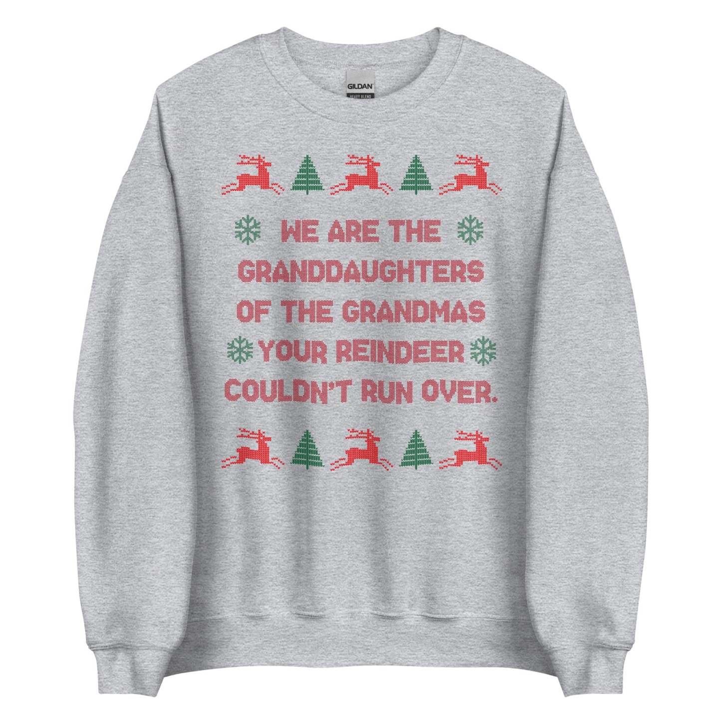 Granddaughters of Grandmas Christmas Sweatshirt - Ugly Sweater Style Humor Apparel